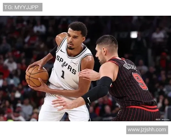 文班亚马新赛季表现惊艳场均数据领跑新秀群体引发热议